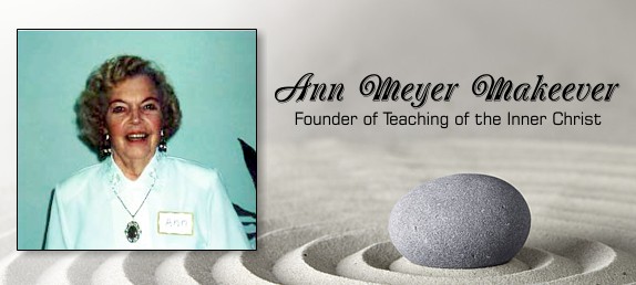 Ann Meyer Makeever, DD - Founder of Teaching of the Inner Christ